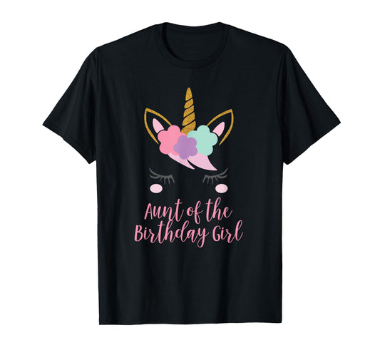 Cute Unicorn Aunt Shirt, Aunt of the Birthday Girl T-Shirt