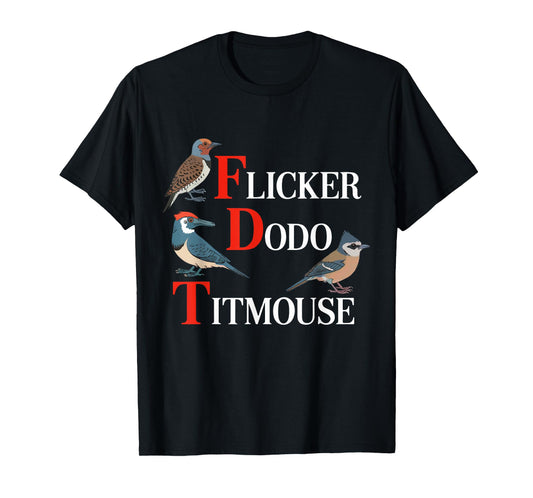 Funny Flicker Dodo Titmouse for Men Women kids T-Shirt