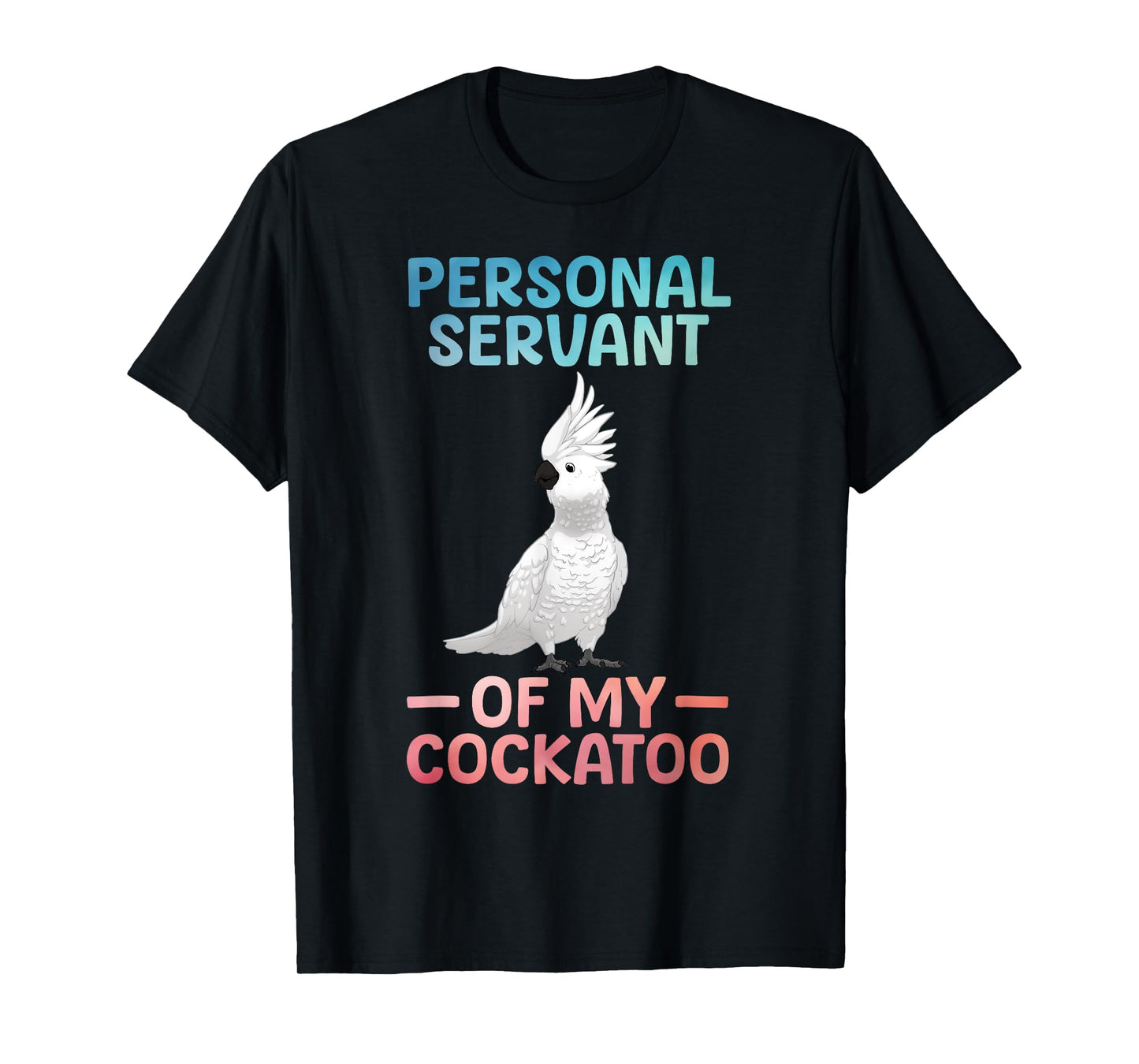 Best Cockatoo Design For Men Women Parrot Lovers Cockatoo T-Shirt