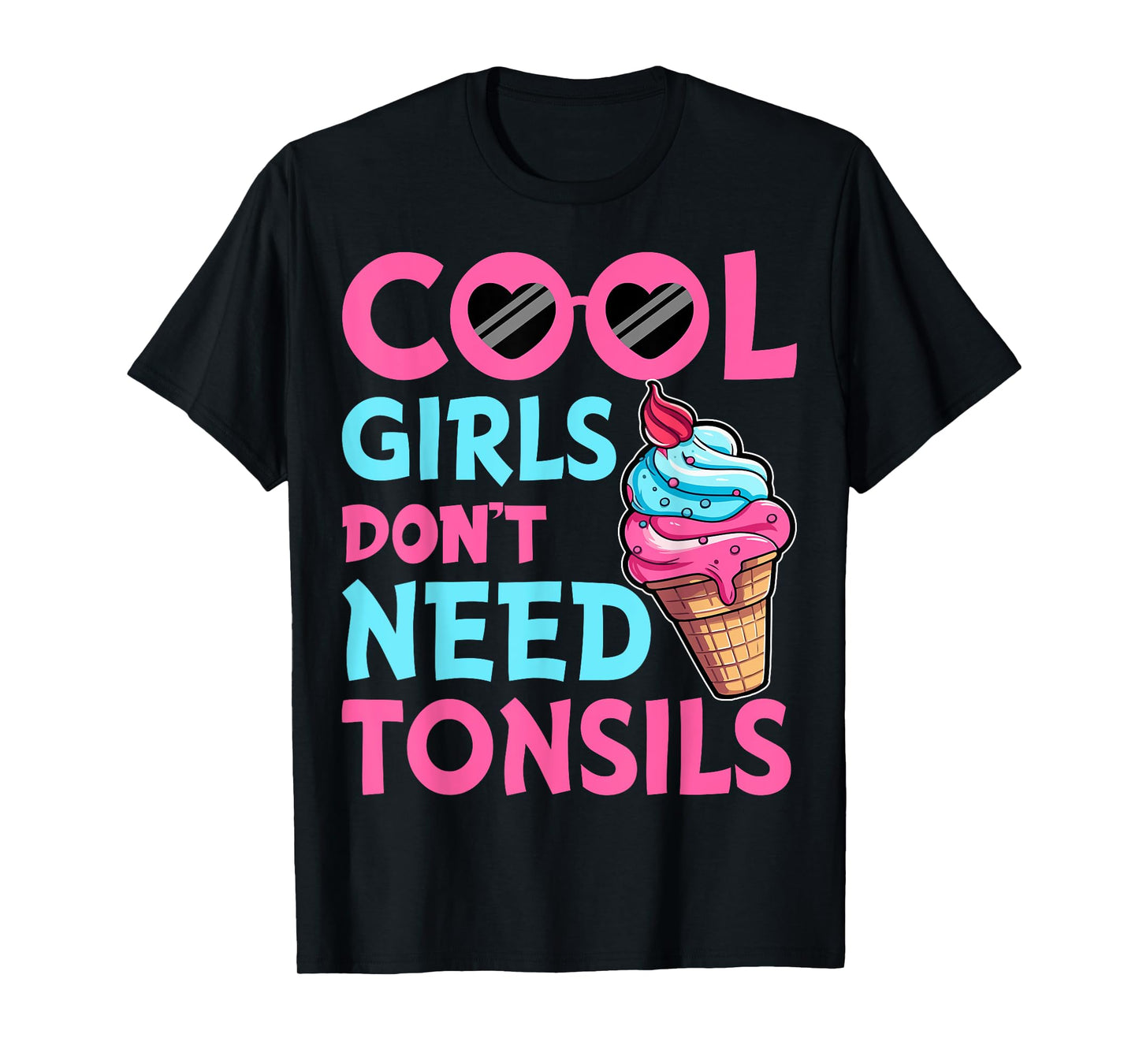 Tonsillectomy Recovery Girls - Cool Girls Don't Need Tonsils T-Shirt