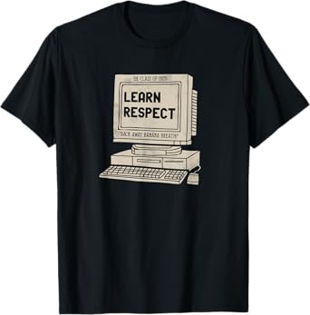 Banana Breath Learn Respect I think You Should Leave T-Shirt
