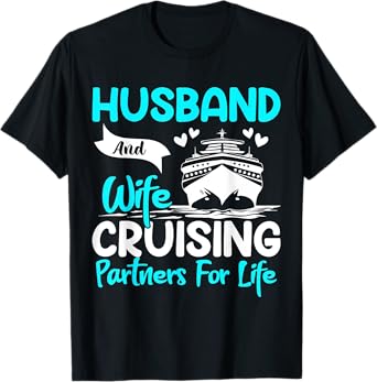 Husband And Wife Cruising Partners For Life T-Shirt