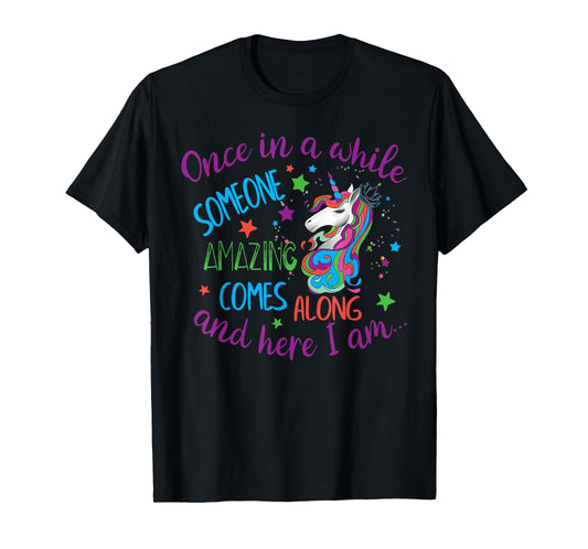 Unicorn Stars Once In A While Someone Amazing Comes Along T-Shirt