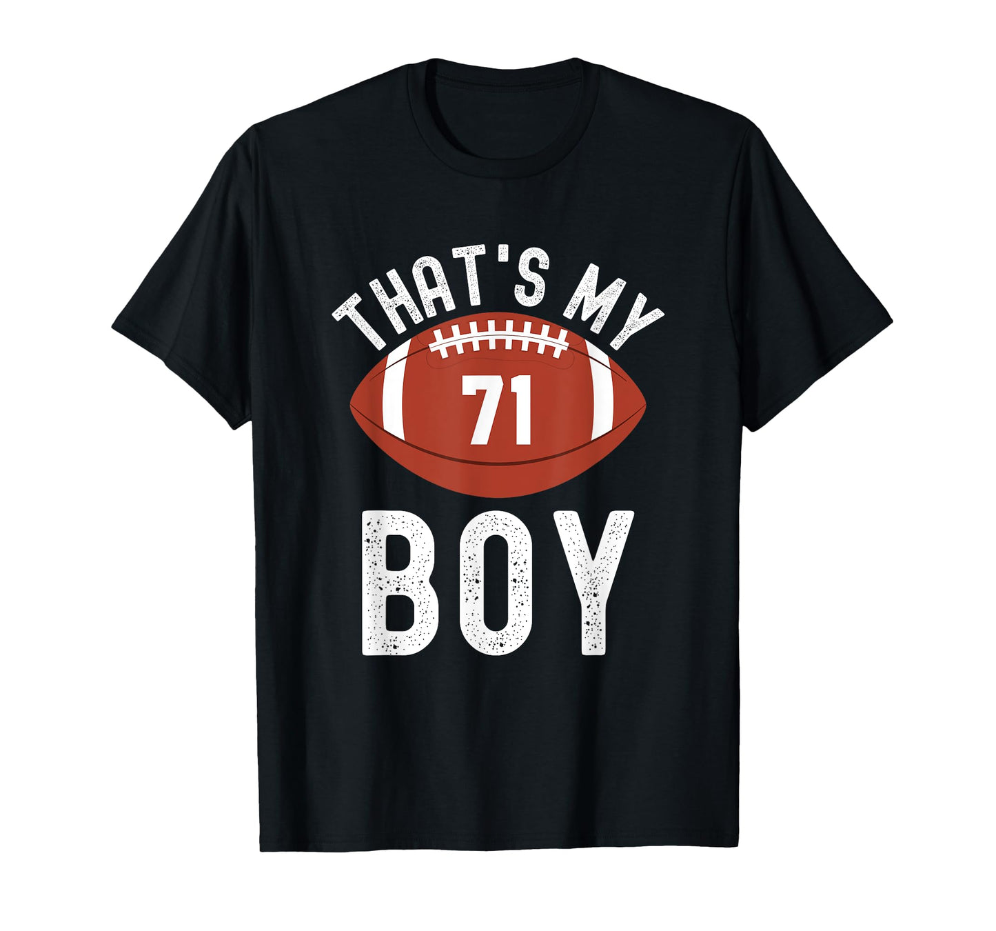 That's My Boy Football Number #71 T-Shirt