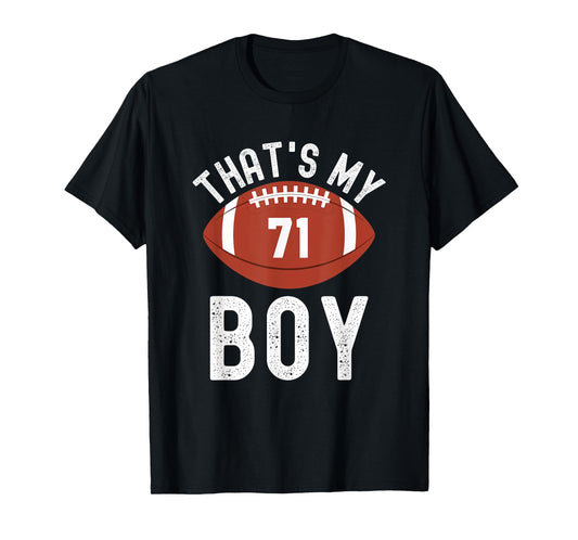 That's My Boy Football Number #71 T-Shirt