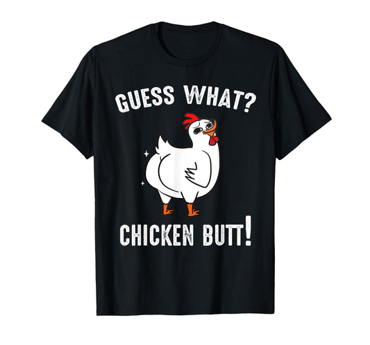 Funny Animal Guess What Chicken Butt Cute Chickens Buffs T-Shirt
