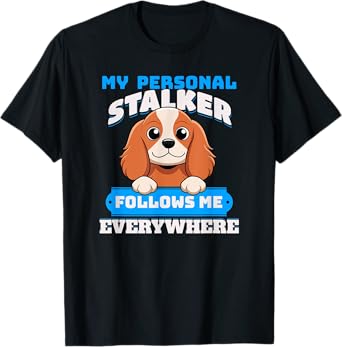 Funny Cavalier King Charles Spaniel Dog Breed Stalker Adults T-Shirt