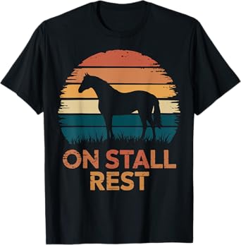 On Stall Rest T-Shirt