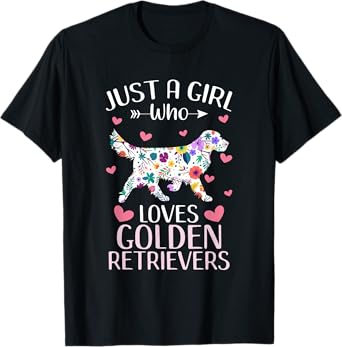 Just A Girl Who Loves Golden Retrievers Cute Dog Lover girls T-Shirt