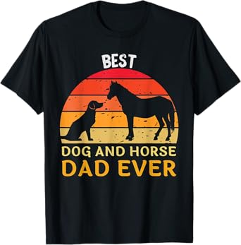 Mens Best Dog And Horse Dad Ever Funny Papa Daddy Father's Day T-Shirt