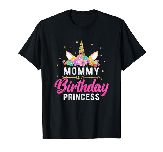 Unicorn Birthday Shirt Mommy Of The Birthday Girl Tee Gift T-Shirt