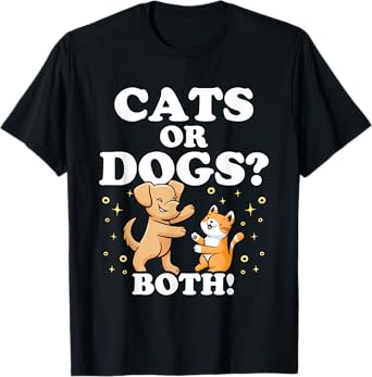 Cats Or Dogs Both Cat Lover Dog Men Women Girls Kids T-Shirt