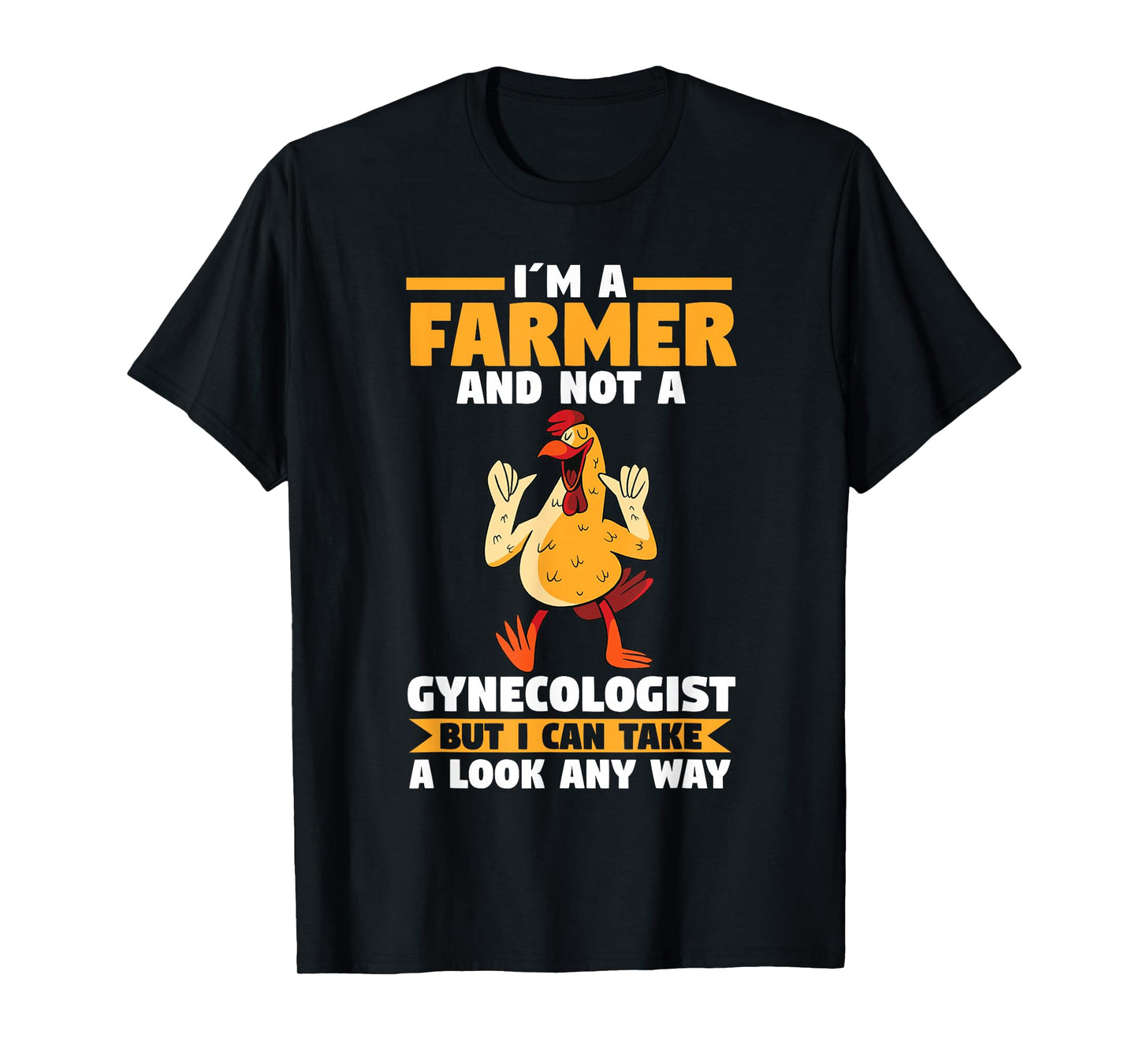 Im a Farmer and not a Gynecologist T-Shirt