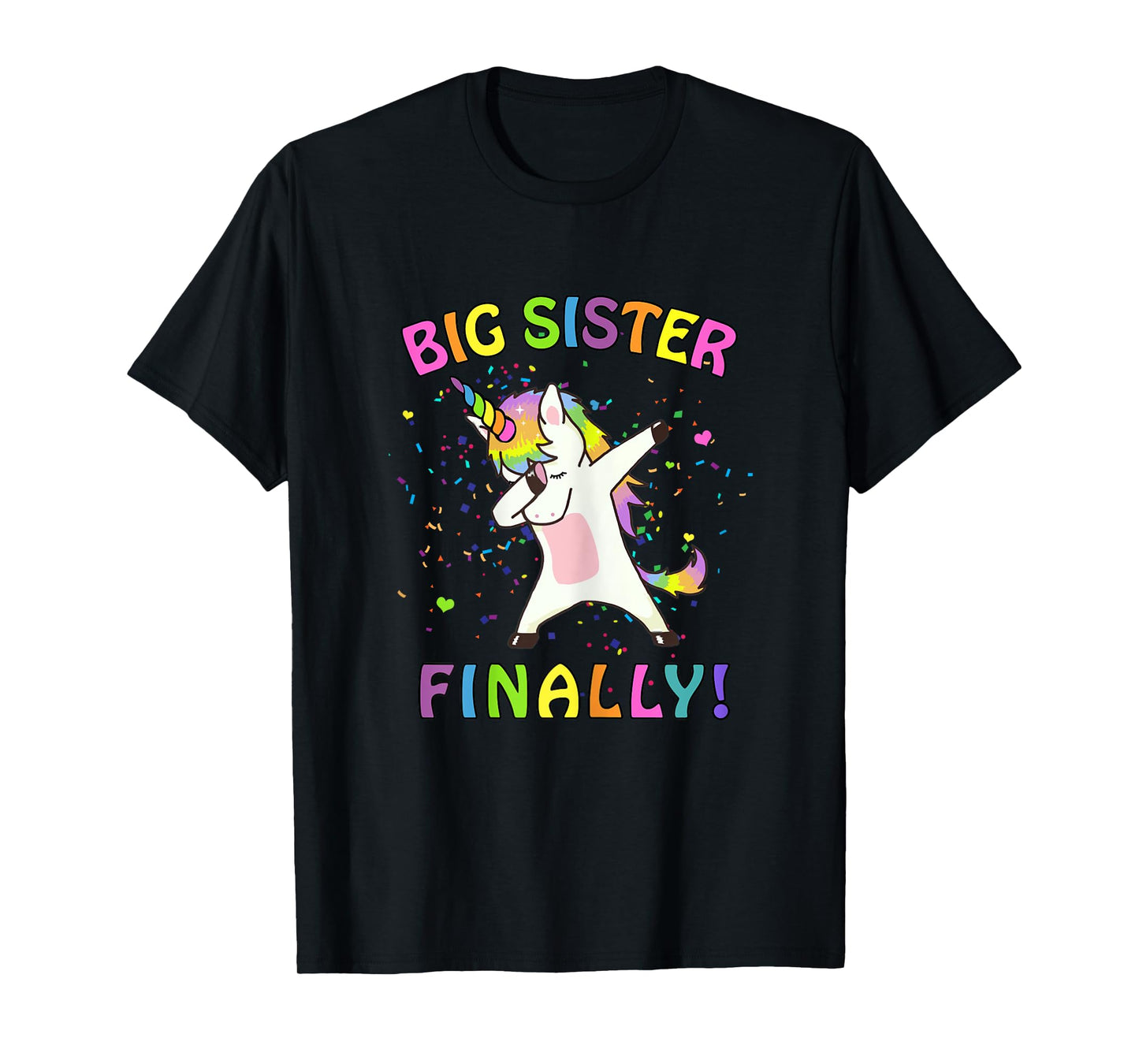 Unicorn Big Sister Finally T-Shirt