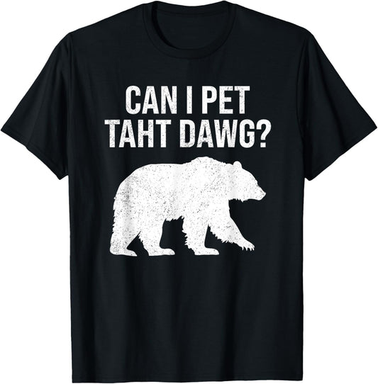 Can I Pet That Dog Funny Dawg Meme Funny Dog T-Shirt