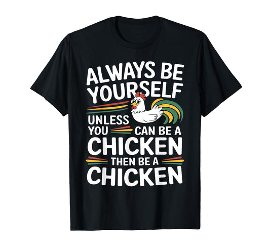Funny Chicken Saying Cute Chickens Lovers sarcastic Jokes T-Shirt