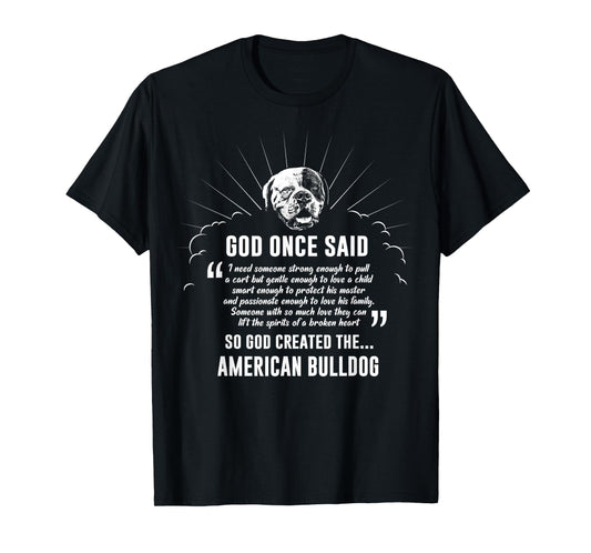 God Once Said American Bulldog T-Shirt Dog Gift T-Shirt