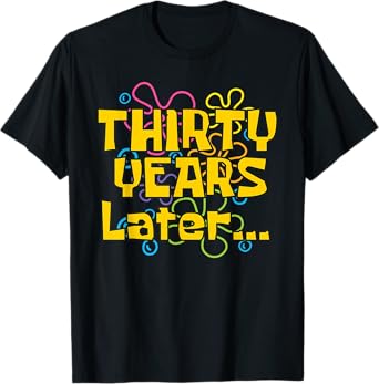 Thirty Years Later 30 Years 30th Birthday Party Funny Meme T-Shirt