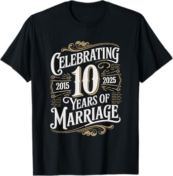 Celebrating 10 Years of Marriage Anniversary Funny Couples T-Shirt