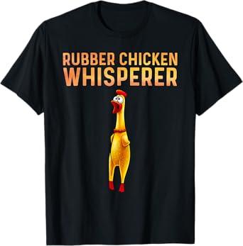 Cool Rubber Chicken Design For Men Women Kids Rubber Chicken T-Shirt