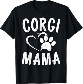 Fun Welsh Corgi Mama Gift Pet Lover Apparel Dog Mom T-Shirt