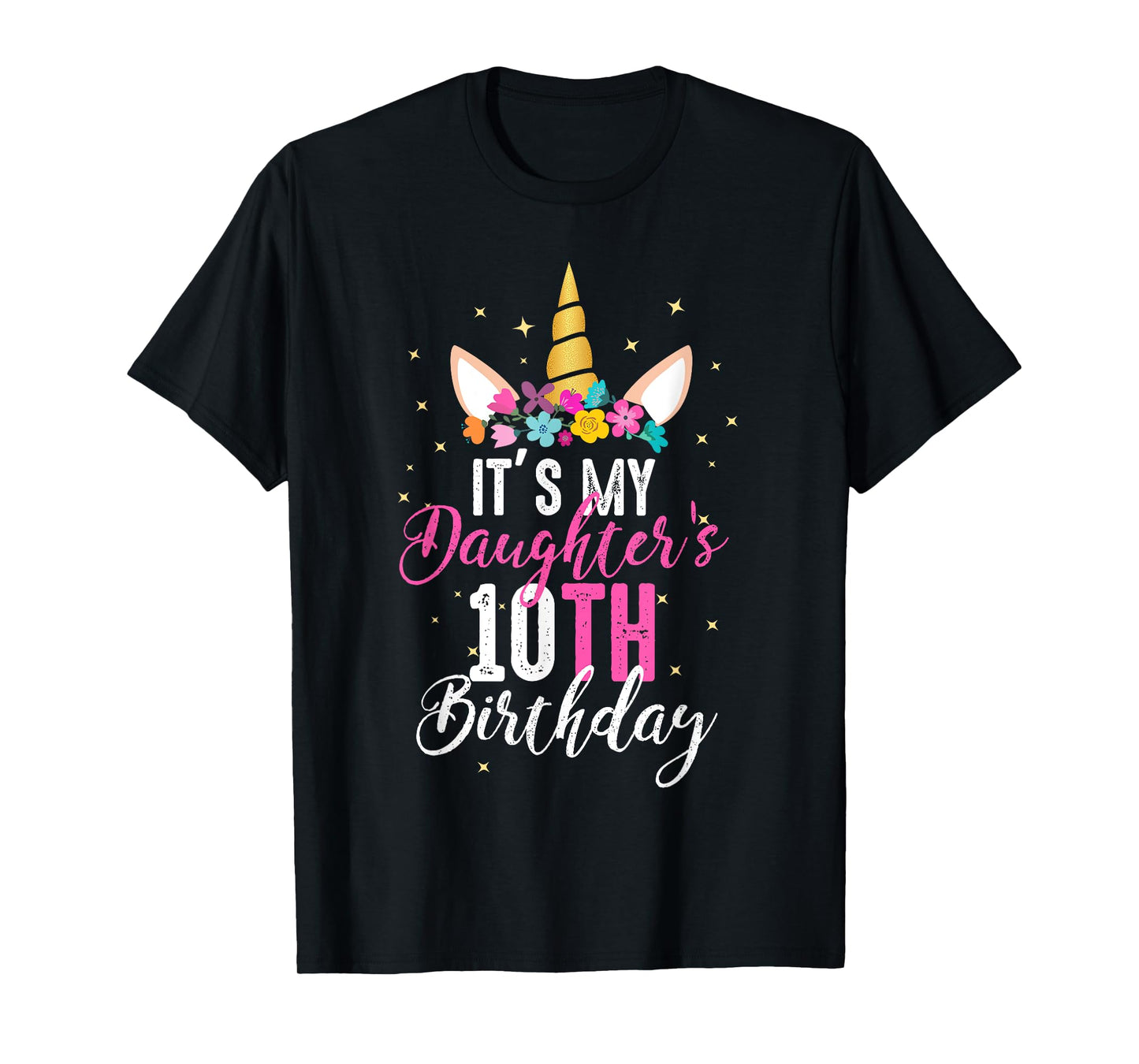 Its My Daughters 10th Birthay Girl Gift Unicorn Birthday T-Shirt