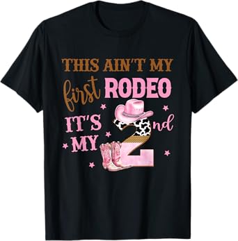 This Ain't My First Rodeo Its My 2nd Birthday Outfit Girl T-Shirt