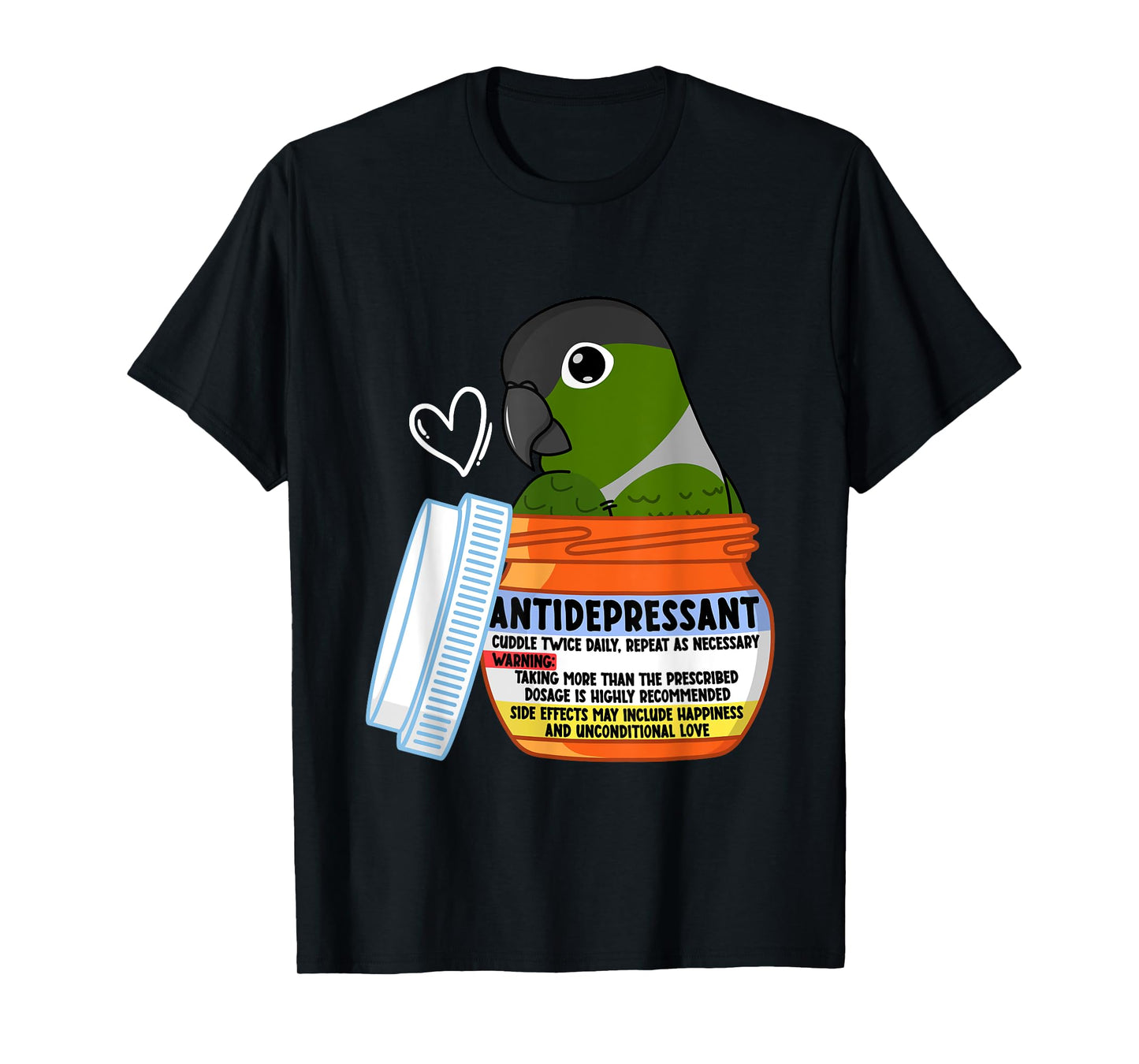 Cute Antidepressant Parrot I Green Cheek Conure T-Shirt