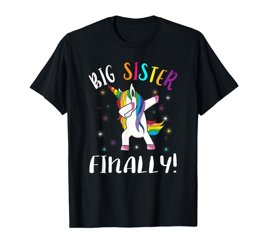 Big Sister Finally Unicorn - Unicorn New Big Sister T-Shirt