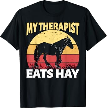 My Therapist Eats Hay Horse Equestrian Horseback Riding T-Shirt