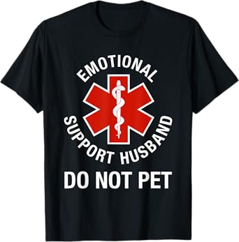 Funny Do Not Pet Emotional Support Husband T-Shirt