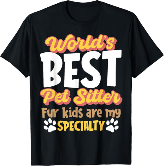Funny Pet Sitting For A Dog Caretaker Dog Walker T-Shirt