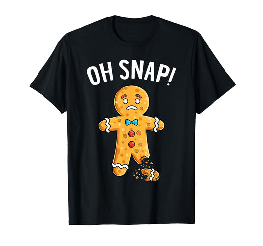 Gingerbread Man Oh Snap Christmas Funny Xmas Cookie Baking T-Shirt