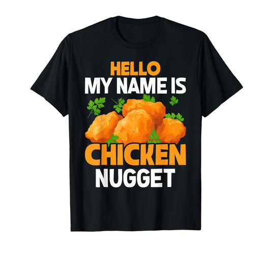 Hello my name is Chicken Nugget Costume kids Chicken Nugget T-Shirt