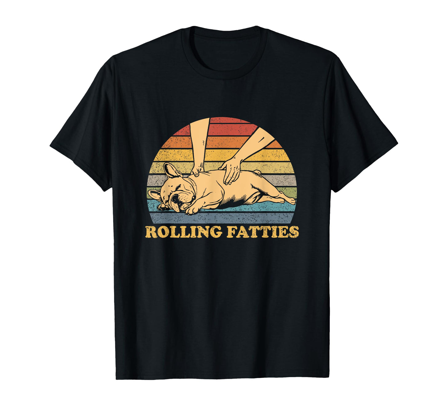 French Bulldog Rolling Fatties Funny Cute Frenchie Dog T-Shirt