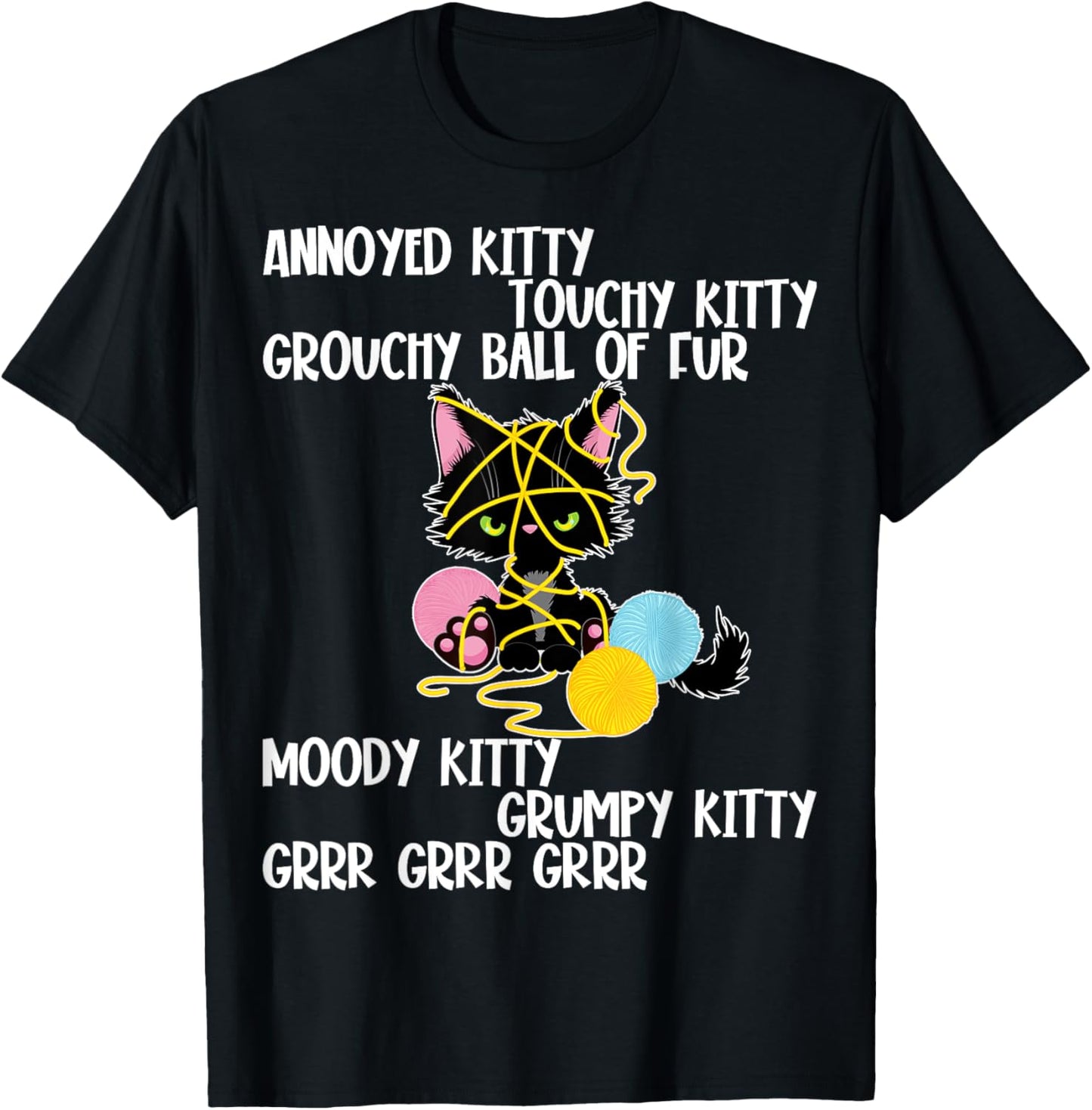 Annoyed Kitty Touchy Kitty Grouchy Ball Of Fur, Funny Cat T-Shirt