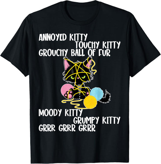 Annoyed Kitty Touchy Kitty Grouchy Ball Of Fur, Funny Cat T-Shirt