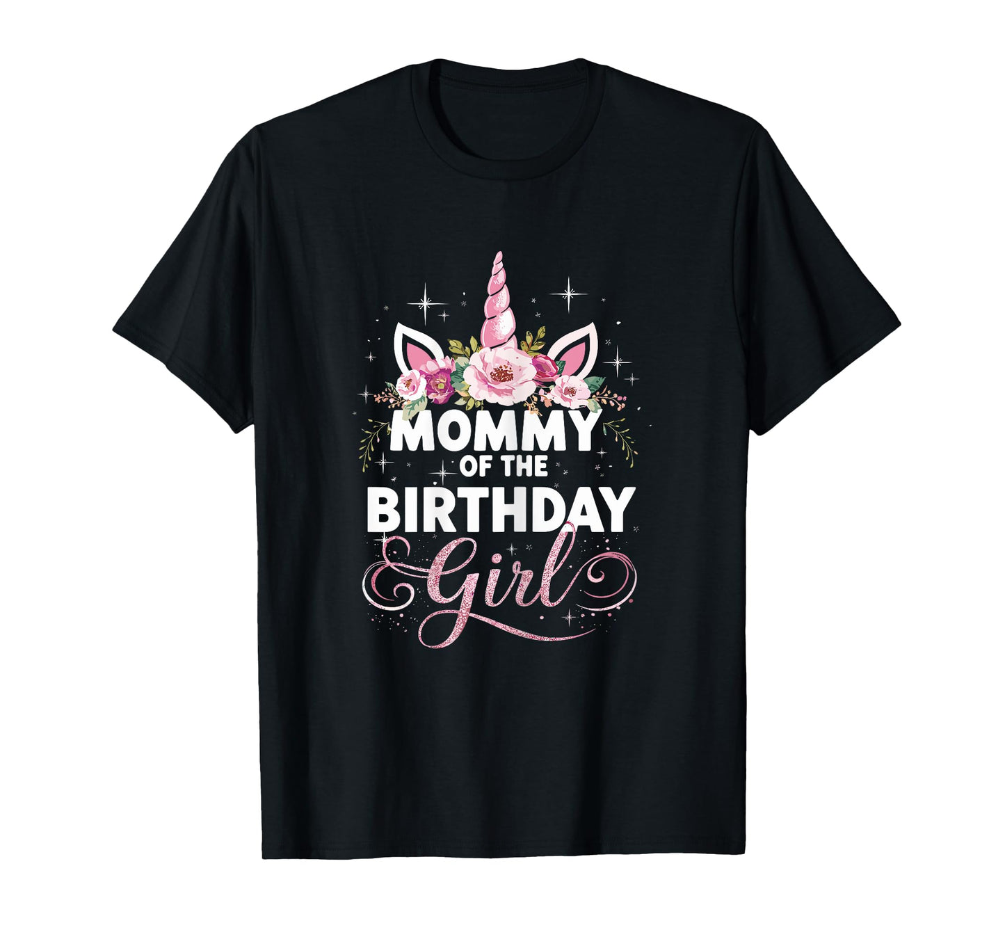 Mommy Of The Birthday Girl Mother Unicorn Birthday T-Shirt
