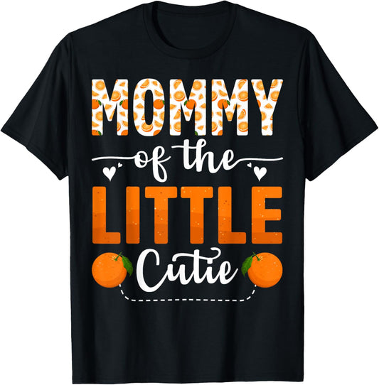 Mommy Of The Little Cutie Orange Clementine Birthday Party T-Shirt