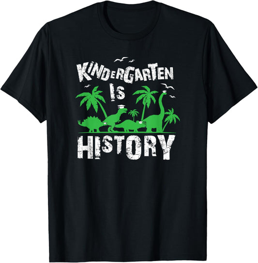 Kindergarten Is History Funny Dinosaur Graduation T-Shirt