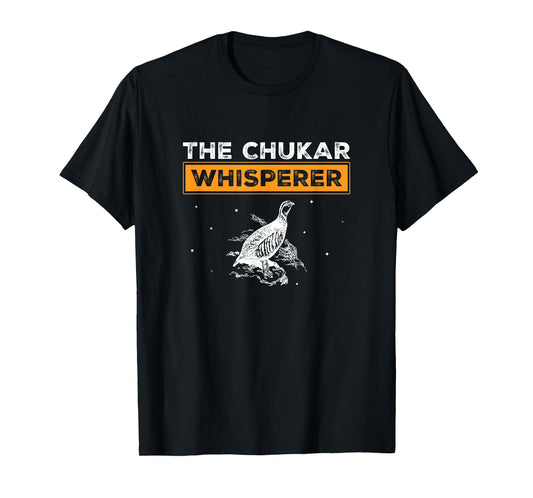 Funny Chukar Whisperer Chukar Partridge Hunting Bird Hunters T-Shirt