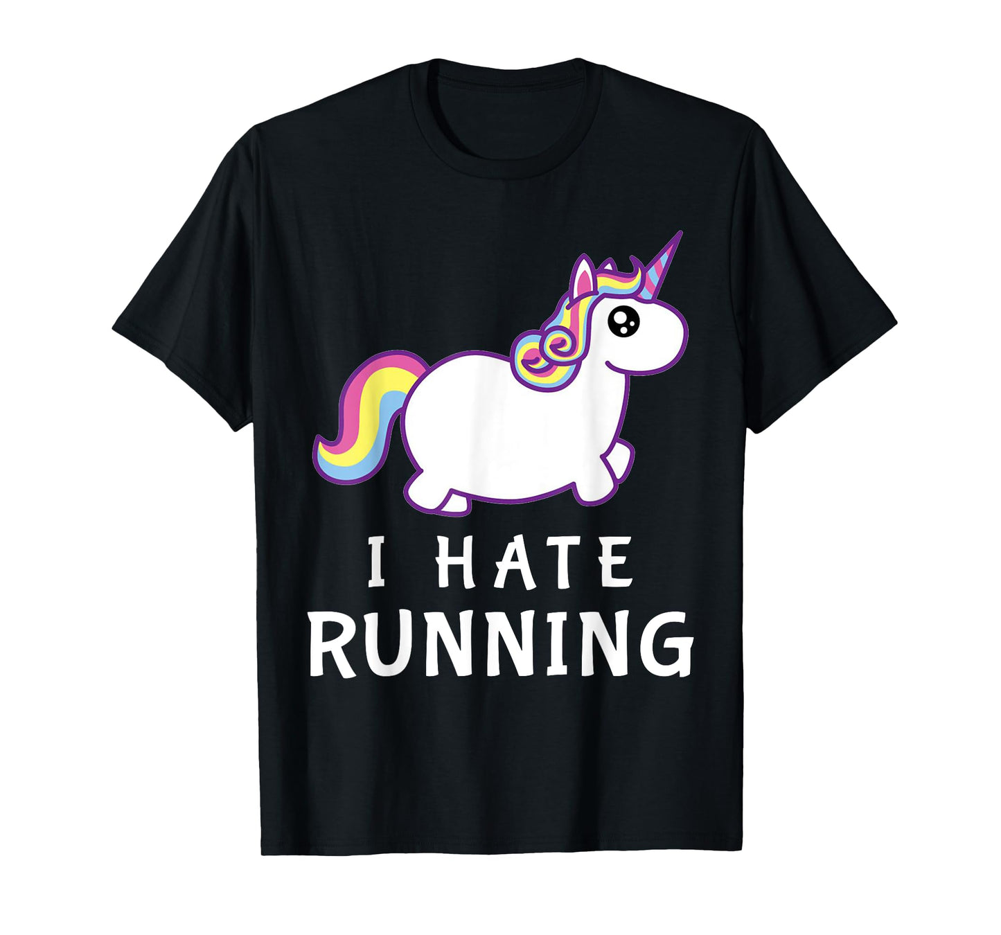 I Hate Running T-Shirt | Cute Unicorn T-Shirt | Fat Unicorn T-Shirt