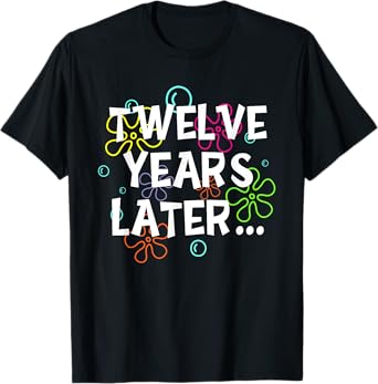 Twelve Years Later Funny Meme 12 Years Old 12th Birthday T-Shirt