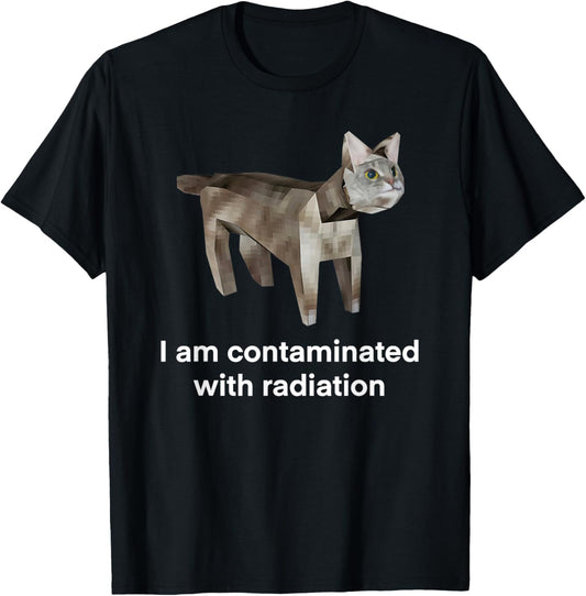 i am contaminated with radiation cat T-Shirt