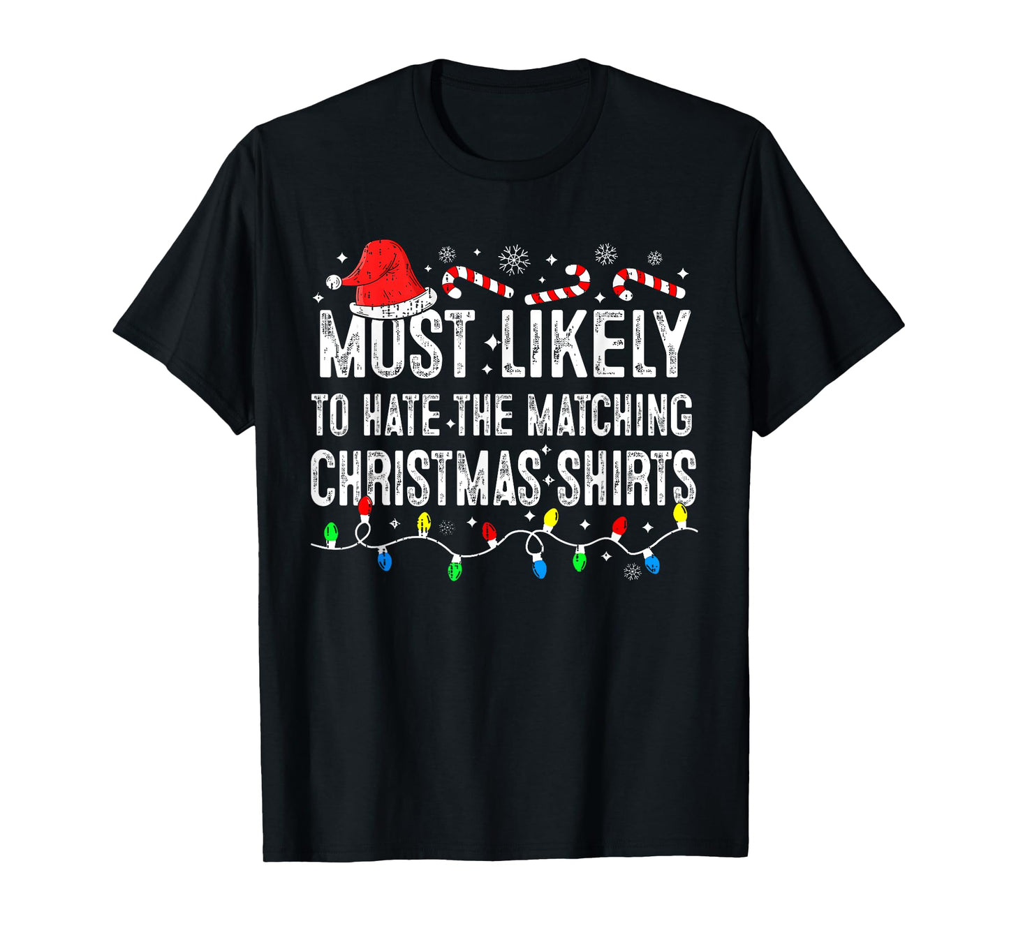 Most Likely To Hate Matching Christmas Family Pajamas Funny T-Shirt