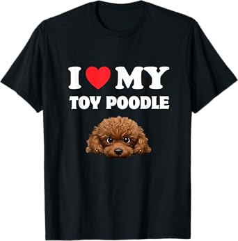 Cute I Love My Toy Poodle Dog Owner T-Shirt