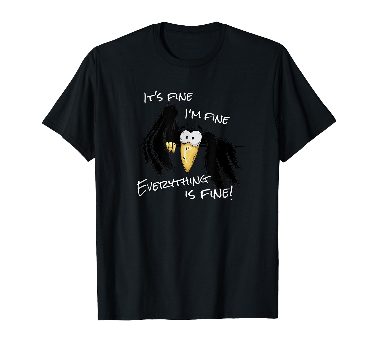 It’s Fine I’m Fine Everything Is Fine Sarcastic Raven Crow T-Shirt
