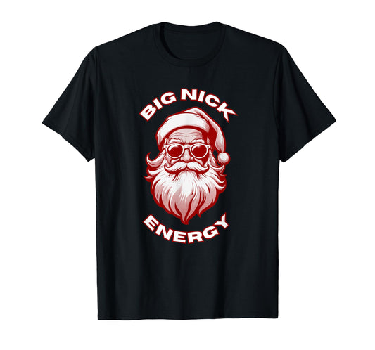 Big Nick Energy Funny Santa Christmas T-Shirt