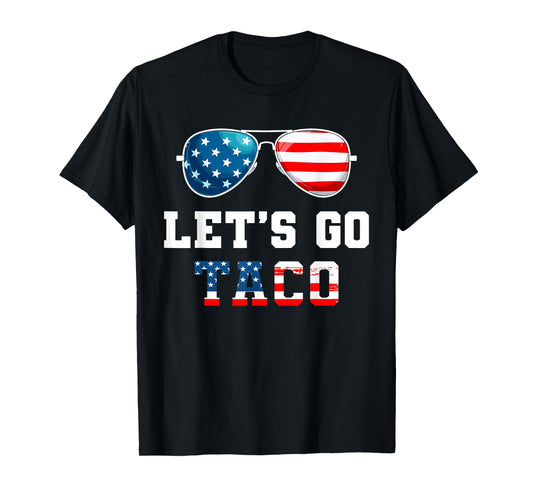 Let's Go Taco Funny 2025 Red White And Blue Sunglasses T-Shirt