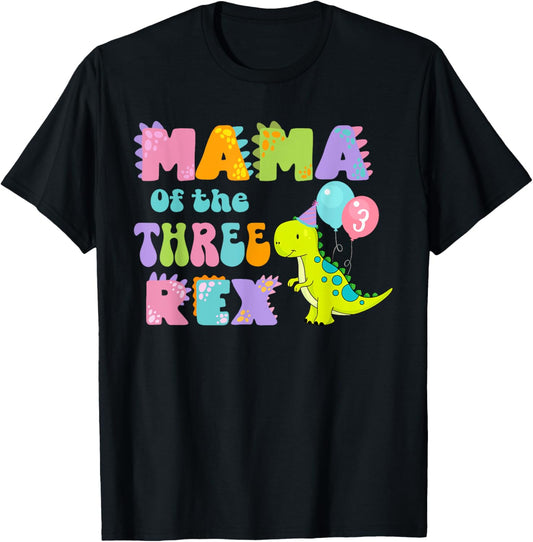 Mama of the Three Rex Birthday Dinosaur Family Matching T-Shirt